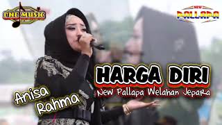 Download lagu HARGA DIRI Anisa Rahma NEW PALLAPA WELAHAN JEPARA mp3