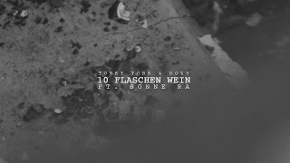 T9 (Torky Tork & Doz9) 10 Flaschen Wein ft. Sonne Ra