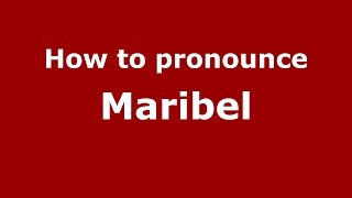 How to pronounce Maribel