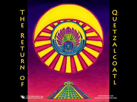 The Return Of Quetzalcoatl [Full Compilation]