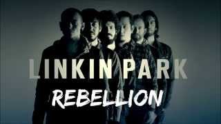 Linkin Park - Rebellion (Lyrics + HD)