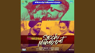 Sacchi Mohabbat (From "Manmarziyaan")