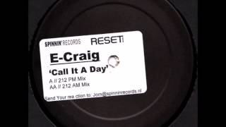 E-Craig - Call It A Day (212 AM Mix) [2005]