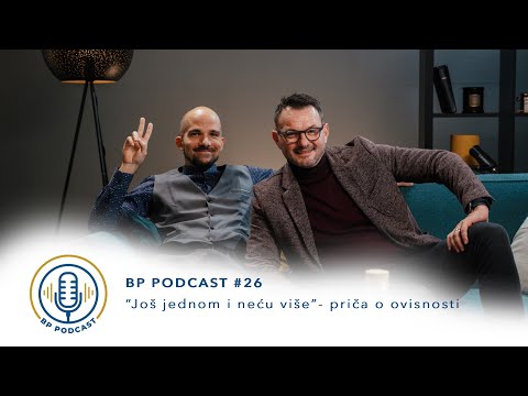BP PODCAST #26: Dario Tepeš - "Još jednom i neću više" - priča o ovisnosti