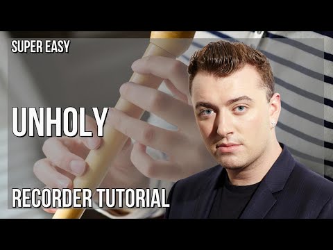 SUPER EASY: How to play Unholy  by Sam Smith ft Kim Petras on Recorder (Tutorial)