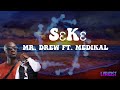 MR DREW X MEDIKAL SƐKƐ Lyrics