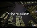 My Love Mine All Mine - 1 Hour Loop