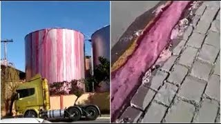 WINE TANK OVERFLOW | Streets end up flooded with WINE!