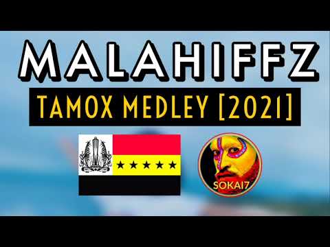 MALAHIFFZ [2021] - Tamox MEDLEY (Goroka Dedication)