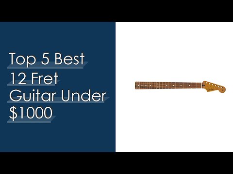 Top 5 Best 12 Fret Guitar Under $1000 With Expert Recommendation