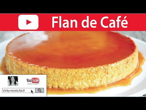 FLAN DE CAFÉ | Vicky Receta Facil Video