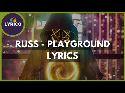 Russ - Playground (Lyrics) 🎵 Lyrico TV Video