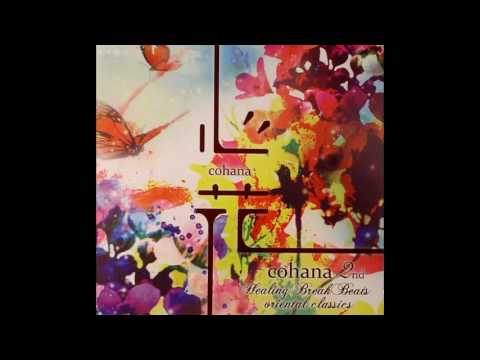 Cohana 2nd - Healing Break Beats Oriental Classics [Full Album]