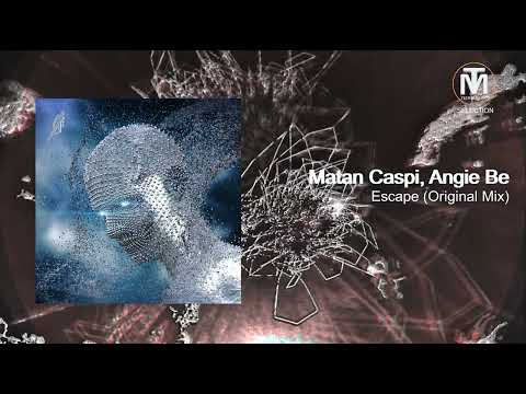 Matan Caspi, Angie Be - Escape (Original Mix) [Protagonist Recordings]