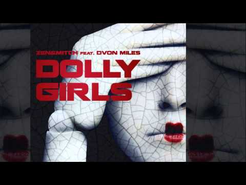 Zen & Mitch feat. Dvon Miles - Dolly Girls [Official]