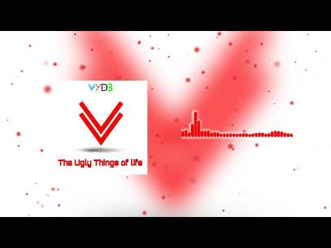 VYDE - The Ugly Things of Life [OLD]