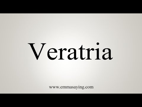 How To Say Veratria