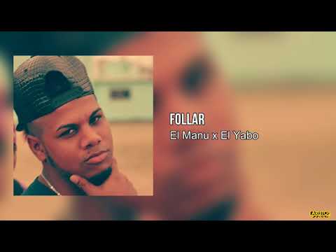 El Manu & El Yabo - ''Folla'' (Audio Oficial)