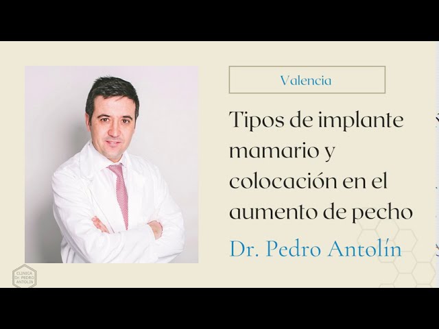 Tipos de implante mamario y colocación en el aumento de pecho - Dr. Pedro Antolín
