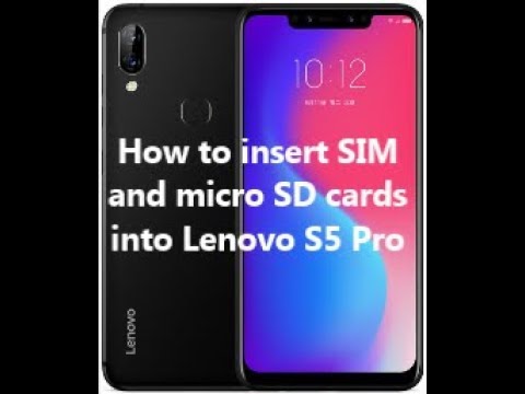 How to insert SIM and micro SD cards into Lenovo S5 Pro
