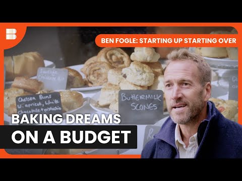 Opening A Bakery In Buxton | Ben Fogle: Starting Up Starting Over