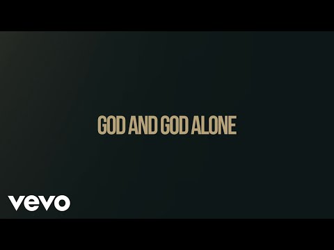 Chris Tomlin - God And God Alone (Lyric Video)