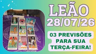 LEÃO ♌ 28/07/26 Informações que podem mudar o rumo do seu dia 🛣️