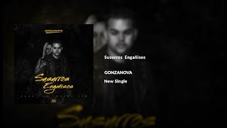 Gonzanova - Susurros Engañisos (Official Audio)