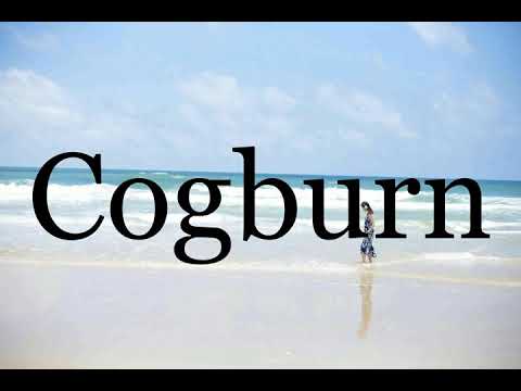 How To Pronounce Cogburn🌈🌈🌈🌈🌈🌈Pronunciation Of Cogburn