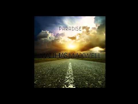 Paradise feat. Danny Claire - Matthias Maxwell