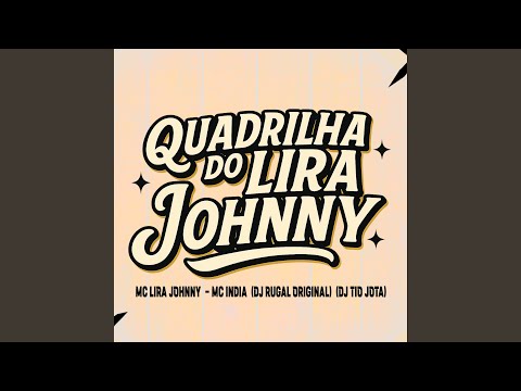 Quadrilha do Lira Johnny