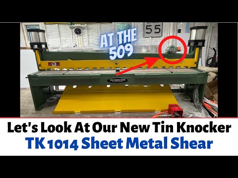 We got a new sheet metal shear, Tin Knocker, TK1014, At The 509!