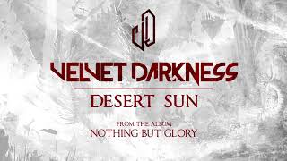 Velvet Darkness - Desert Sun (Official Audio)
