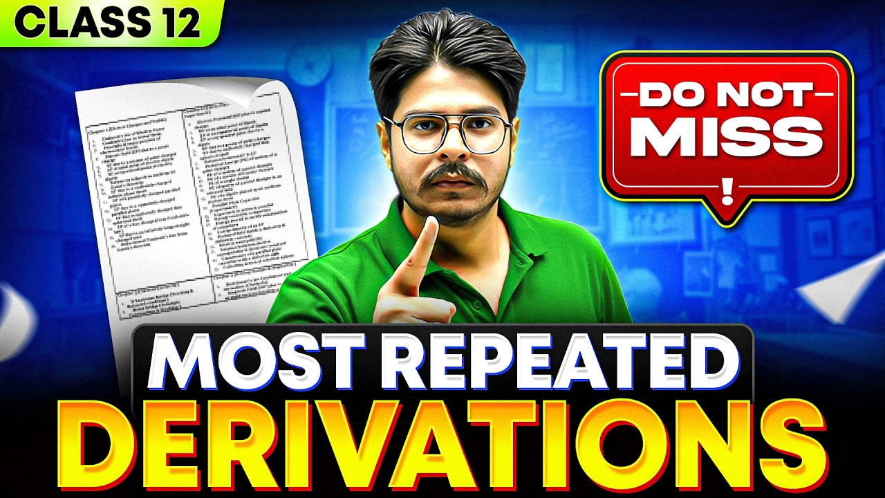 Most Repeated Derivations | Class 12 PHYSICS Boards 2026 🔥