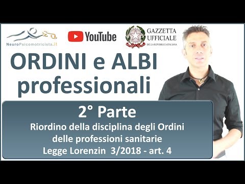 ORDINI e ALBI - 2° PARTE - Ordini delle professioni sanitarie - Legge Lorenzin