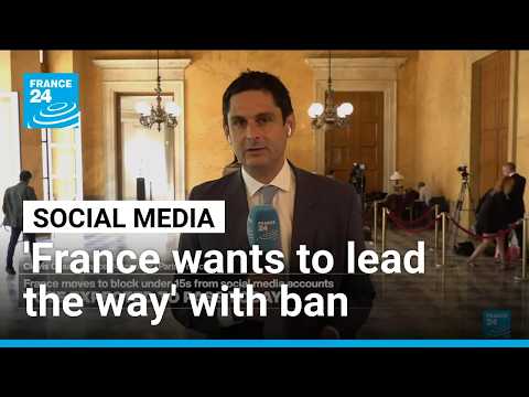 'France wants to lead the way' with under-15s social media ban