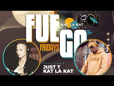 Kat La Kat & Just T LIVE from #FuegoFridays