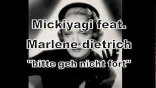 Marlene Dietrich - Bitte geh nicht fort (Mickiyagi's original recording dance mix)