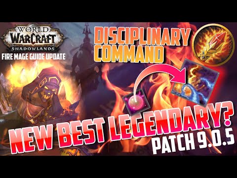 9.0.5 FIRE MAGE UPDATE - New Best Legendary? Disciplinary Command rotation and build - Shadowlands