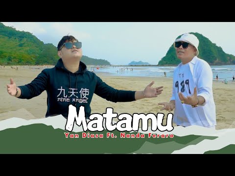 Matamu - Yan Diasa Feat Nanda Feraro - ( Official Music Video )