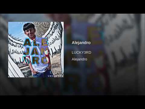 Alejandro - LUCKY3RD prod. Underwood beats )