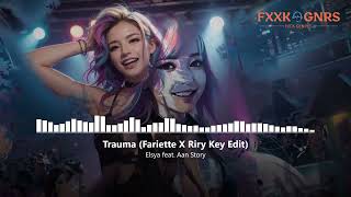 Download lagu Trauma - Elsya feat. Aan Story (Fariette x Riry Key VIP Remix) mp3
