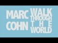 Marc Cohn Walk Through the World