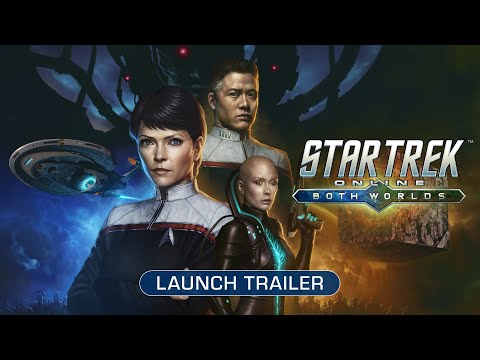 Star Trek Online: Both Worlds Launch Trailer