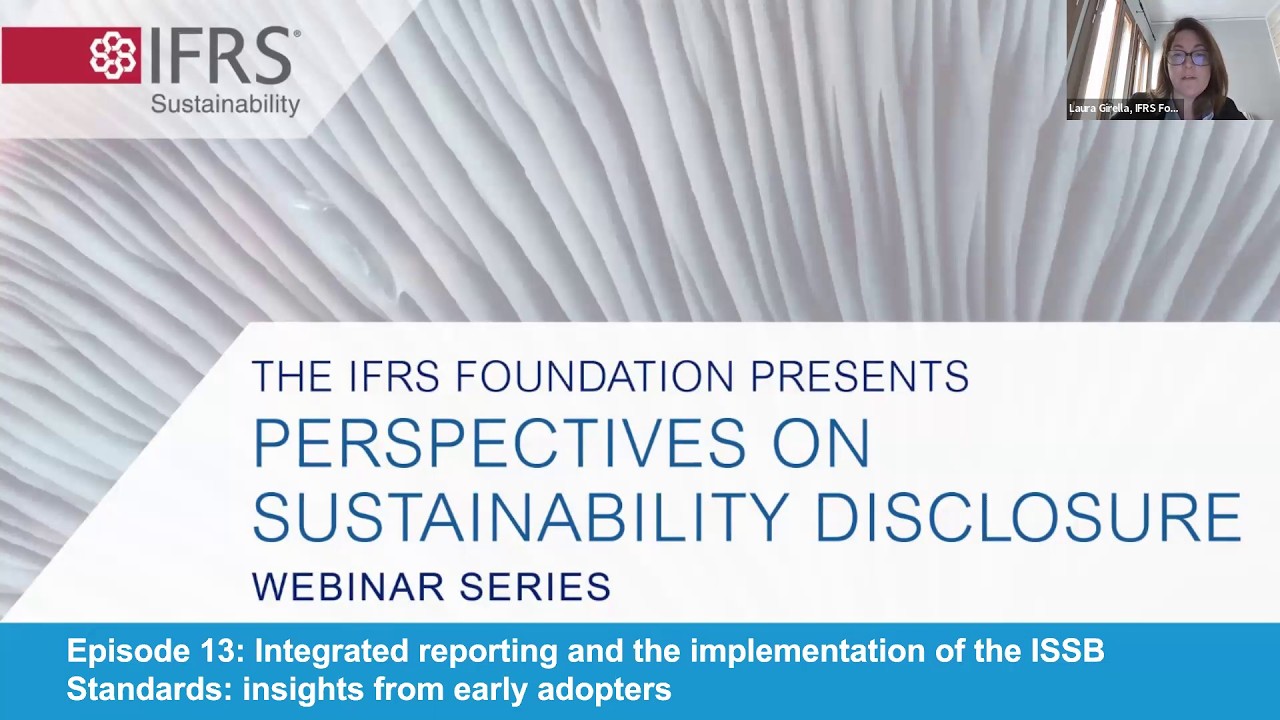 Perspectives series: Integrated reporting and the implementation of the ISSB Standards