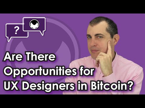 Bitcoin Q&A: Are there Opportunities for UX Designers in Bitcoin? - Advancing Usability Video