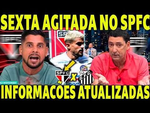 SEXTA-FEIRA AGITADA NO SPFC! CAULY NO SÃO PAULO? CICINHO MANDOU A REAL SOBRE O SANSÃO!