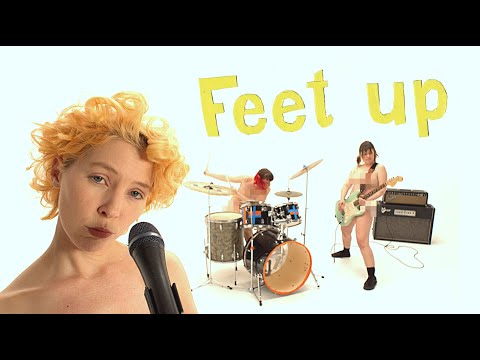 My Ugly Clementine - Feet Up (Official Music Video)