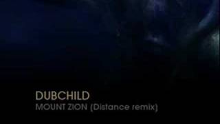 Dubchild - Mount Zion [Distance remix]