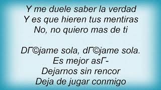 Ana Gabriel - Dejame Sola Lyrics